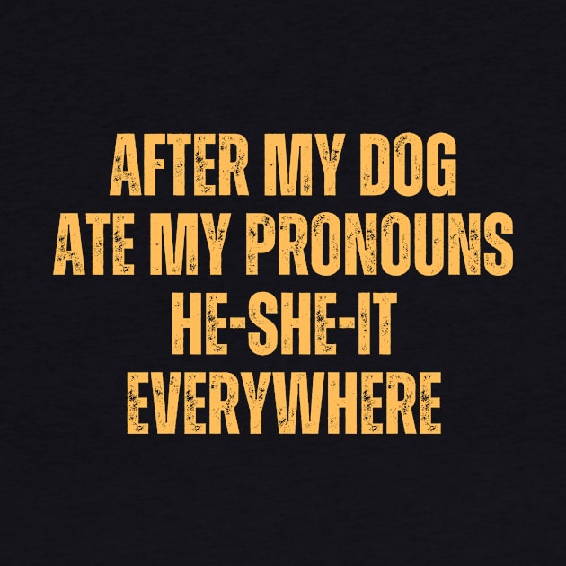 After My Dog Ate My Pronouns He-She-It Everywhere by Quardilakoa